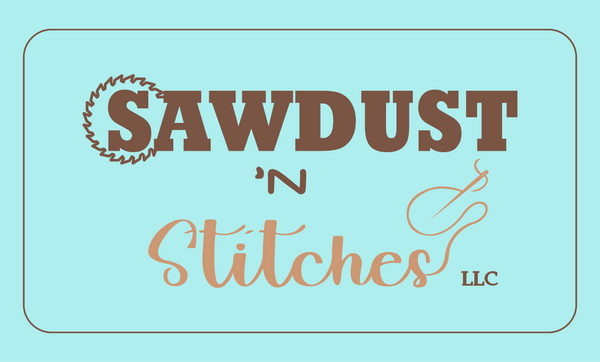 Sawdust N Stitches LLC